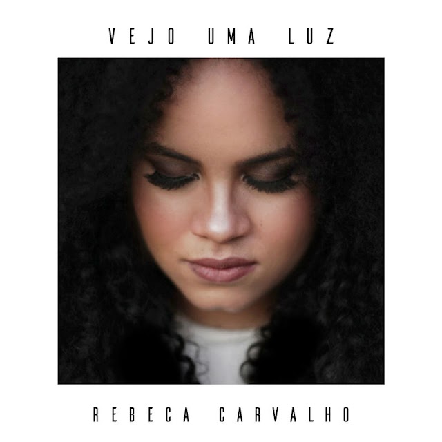 Rebeca Carvalho lança clipe para sua nova música "Vejo Uma Luz"