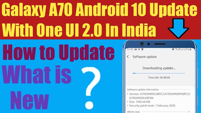 Galaxy A70 Android 10 Update with One UI 2.0 In India | How to Update |