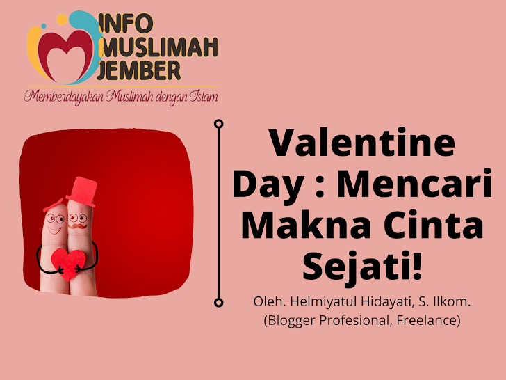 Valentine Day : Mencari Makna Cinta Sejati!