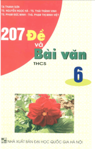 207 Đề Và Bài Văn THCS 6 - Nguyễn Ngọc Hà