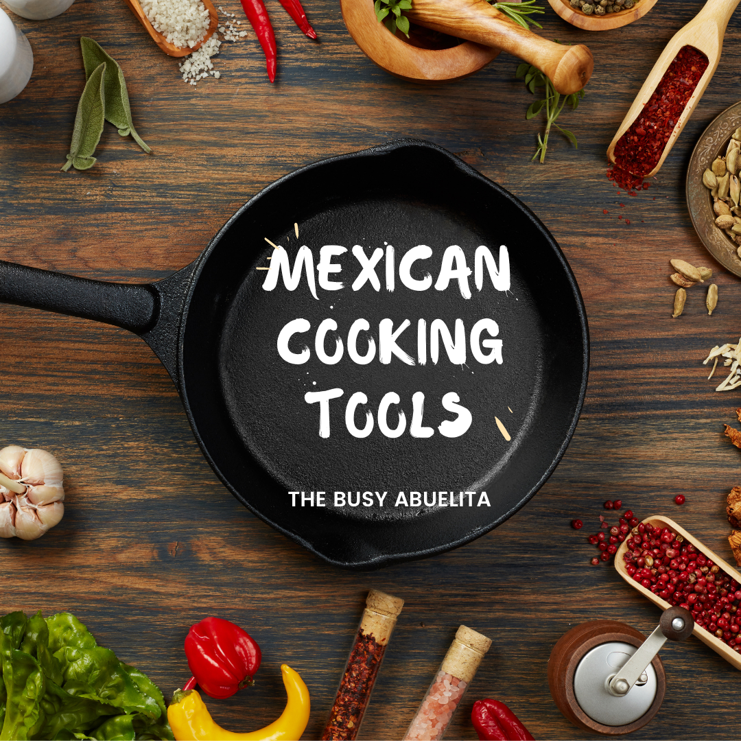 12 Essential Tools for a Mexican Kitchen • Mama Latina Tips