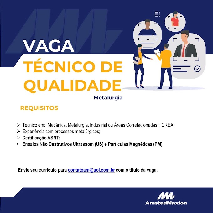 VAGA - TÉCNICO DE QUALIDADE (METALURGIA) - AMSTED MAXION - CRUZEIRO/SP