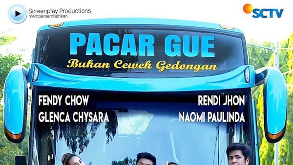 √ Daftar Nama Pemain FTV Pacar Gue Bukan Cewek Gedongan SCTV (2021) Lengkap