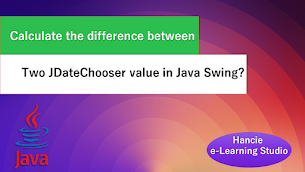 How to calculate the difference between two JDateChooser value in Java Swing? - Responsive Blogger Template