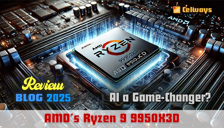 Ultimate AMD’s Ryzen 9 9950X3D the best processor review