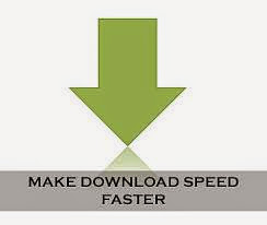 6 Ways to Increase Download Speed in your machine..!!