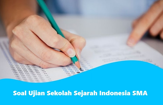 ujian sekolah sejarah indonesia sma