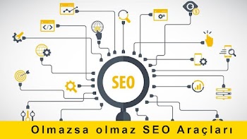 Olmazsa olmaz SEO Araçları