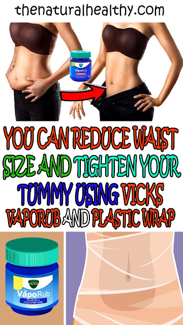 YOU CAN REDUCE WAIST SIZE AND TIGHTEN YOUR TUMMY USING VICKS VAPORUB AND PLASTIC WRAP #Diet #nutrition