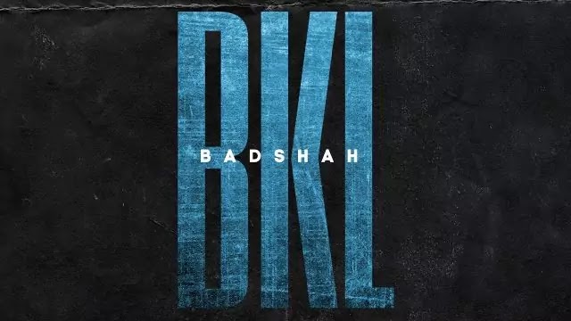 BKL Lyrics – Badshah 2020