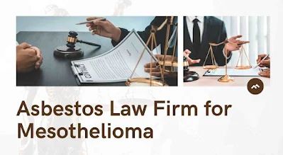 Mesothelioma Law Firm: The Importance of Choosing the Right Firm