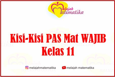 Kisi-Kisi | Latihan Soal Matematika Wajib Kelas 11