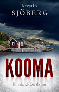 Kooma: Ein Finnland-Kurzkrimi (Mord in Helsinki 1) (German Edition)