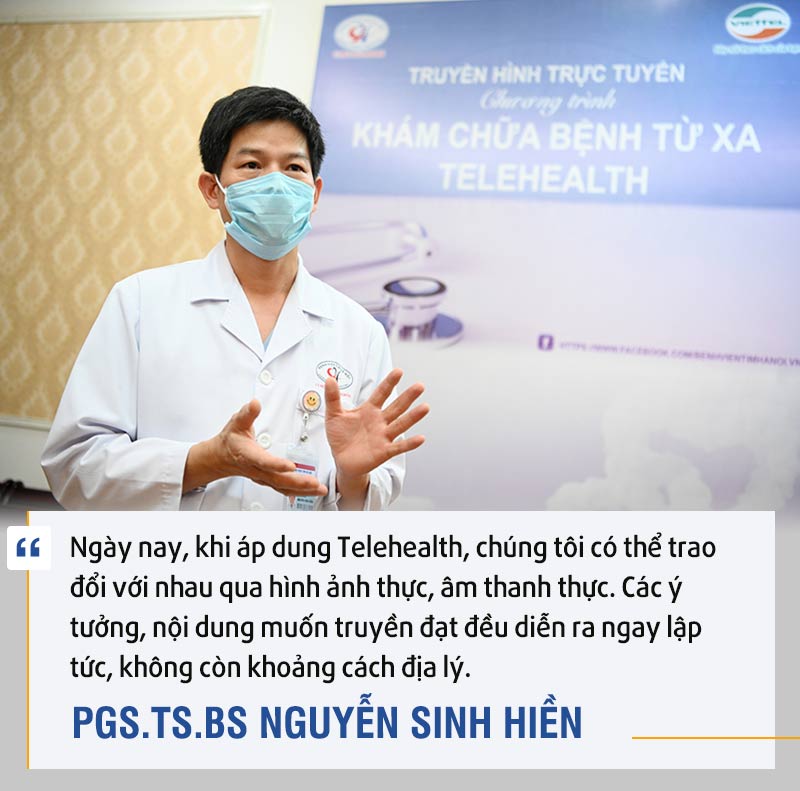 Ngày nay, khi áp dụng Telehealth, chúng tôi có thể trao đổi với nhau qua hình ảnh thực, âm thanh thực - PGS.TS.BS Nguyễn Sinh Hiền