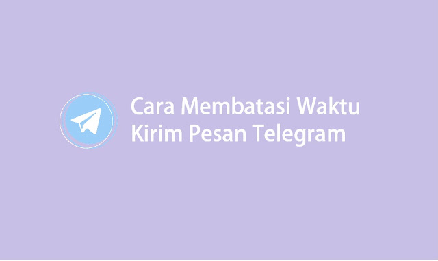 cara batasi waktu kirim pesan anggota