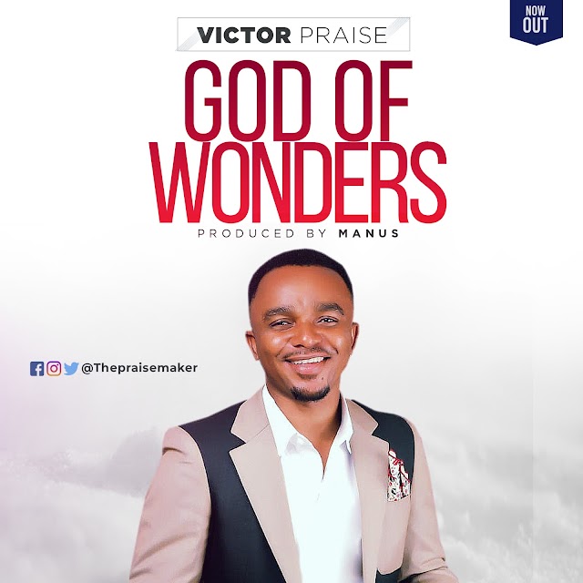 [ Download Music ] Victor Praise - God Of Wonders
