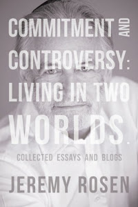 Commitment and Controversy: Living in Two Worlds.: Collected essays and blogs