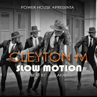 Disponível para Download mp3 a musica de Cleyton M - Slow Motion . Faça o download da musica do genero Afro House no formato mp3 2021