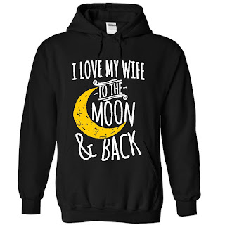 I Love My Wife To The Moon And Back