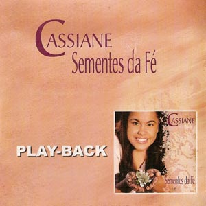 Cassiane - Sementes da Fé - Playback 2005