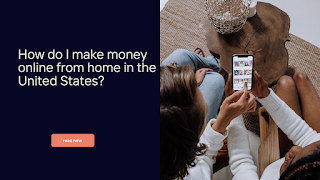 How do I make money online from home in the United States?