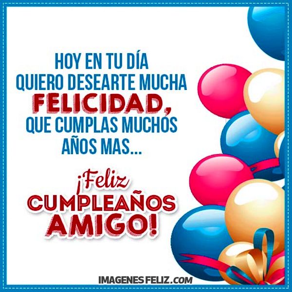 Feliz Cumpleaños Amigo 💥【 IMÁGENES Feliz Cumpleaños