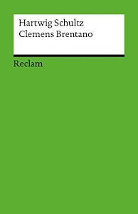 Clemens Brentano: Reclam Literaturstudium