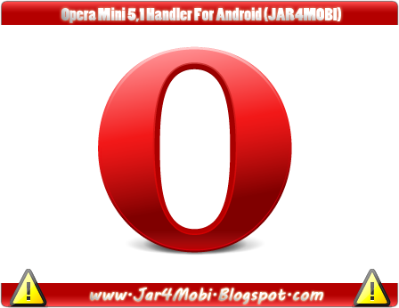 Blog App Android : OPERA MINI 5.1 Handler APK (Android)