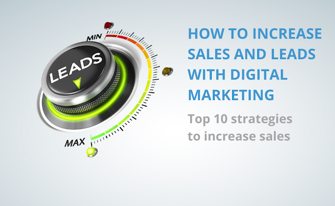 Increasing Leads and Sales with Digital Marketing