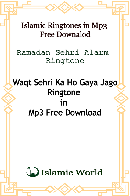 ramadan sehri alarm Ringtones, Islamic ringtones in mp3 free download,