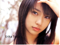 Japanese Artist Wallpaper Photobook Video Music Drama Erika Toda Images, Photos, Reviews