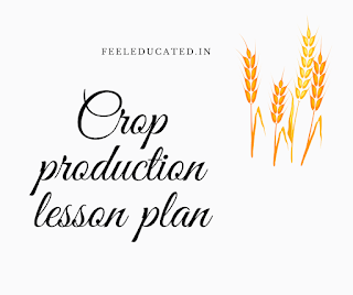 Physical science lesson plan on Crop production pdf download