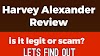 Is Harvey Alexander Legit Or Scam: 2023 Latest Review (Find Out Now)