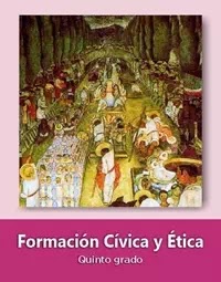 Formacion Civica Y Etica Quinto 2019 2020 Ciclo Escolar Centro De Descargas