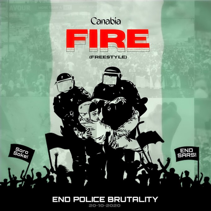 Canabia - Fire (End Police Brutality)