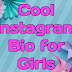 Cool Instagram Bio for Girls | Regular-quotes