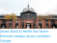 https://sciencythoughts.blogspot.com/2017/11/seven-dead-as-north-sea-storm-herwart.html