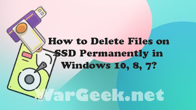 How to Delete Files on SSD Permanently in Windows 10, 8, 7?