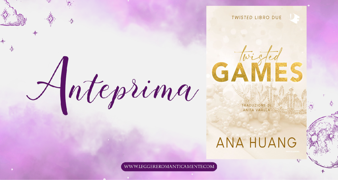 Prossima uscita: Twisted Games di Ana Huang - Leggere Romanticamente e  Fantasy
