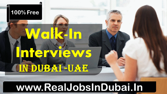 Walk In Interview In Dubai Today | Walk In Interviews Tomorrow In Dubai | 