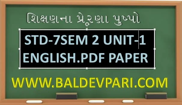 STD-7 SEM 2 UNIT 1 ENGLISH PDF PAPER