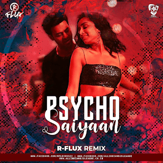 Psycho Saiyaan (Club Mix) - R-Flux