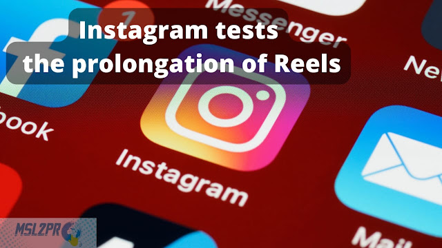 Instagram tests the prolongation of Reels