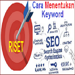 Cara Menentukan Kata Kunci dengan Melakukan RISET Keyword