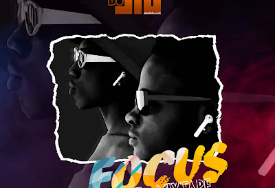 [MIXTAPE] Vdj Jio - Focus Vibez Mixtape