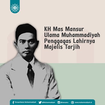 KH Mas Mansur Ulama Muhammadiyah Penggagas Lahirnya Majelis Tarjih