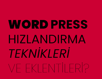 Wordpress hızlandırma teknikleri