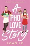A Pho Love Story: A Delectable Journey of Love and Cultural Fusion