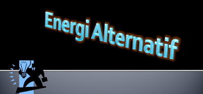 Energi Alternatif  MARIOATHA BLOG