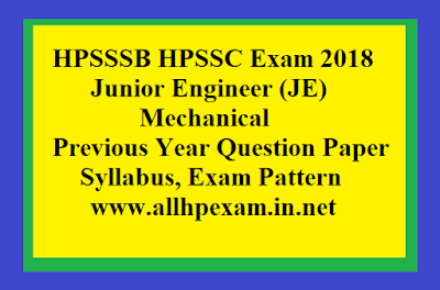 HPSSSB HPSSC Junior Engineer (JE) Mechanical Question Paper, Answer Key, Syllabus, Exam Pattern, 2018